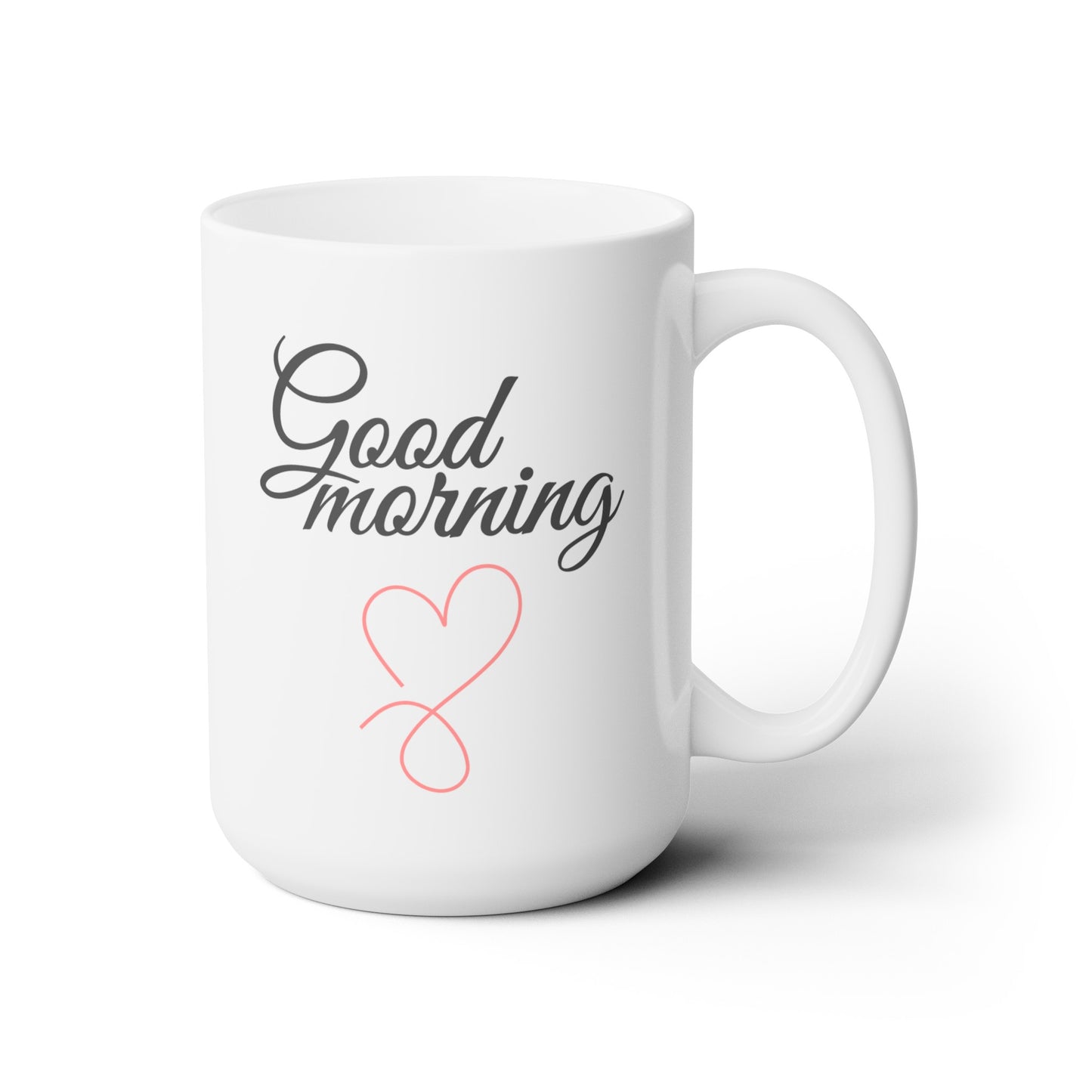 Good Morning... Heart (1) - Ceramic Mug 15oz