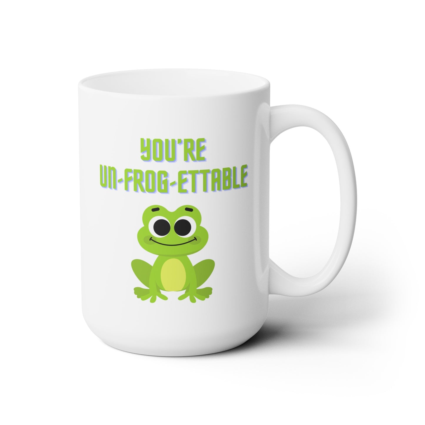 You're Un-Frog-Ettable - Ceramic Mug 15oz