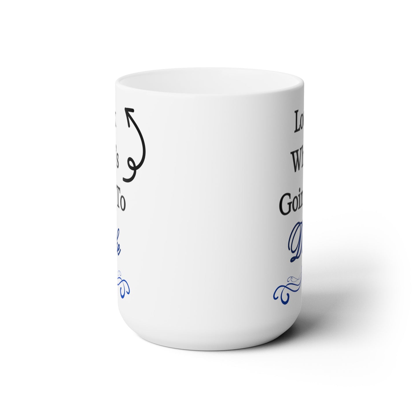 Look Who's Going To Duke - Ceramic Mug 15oz