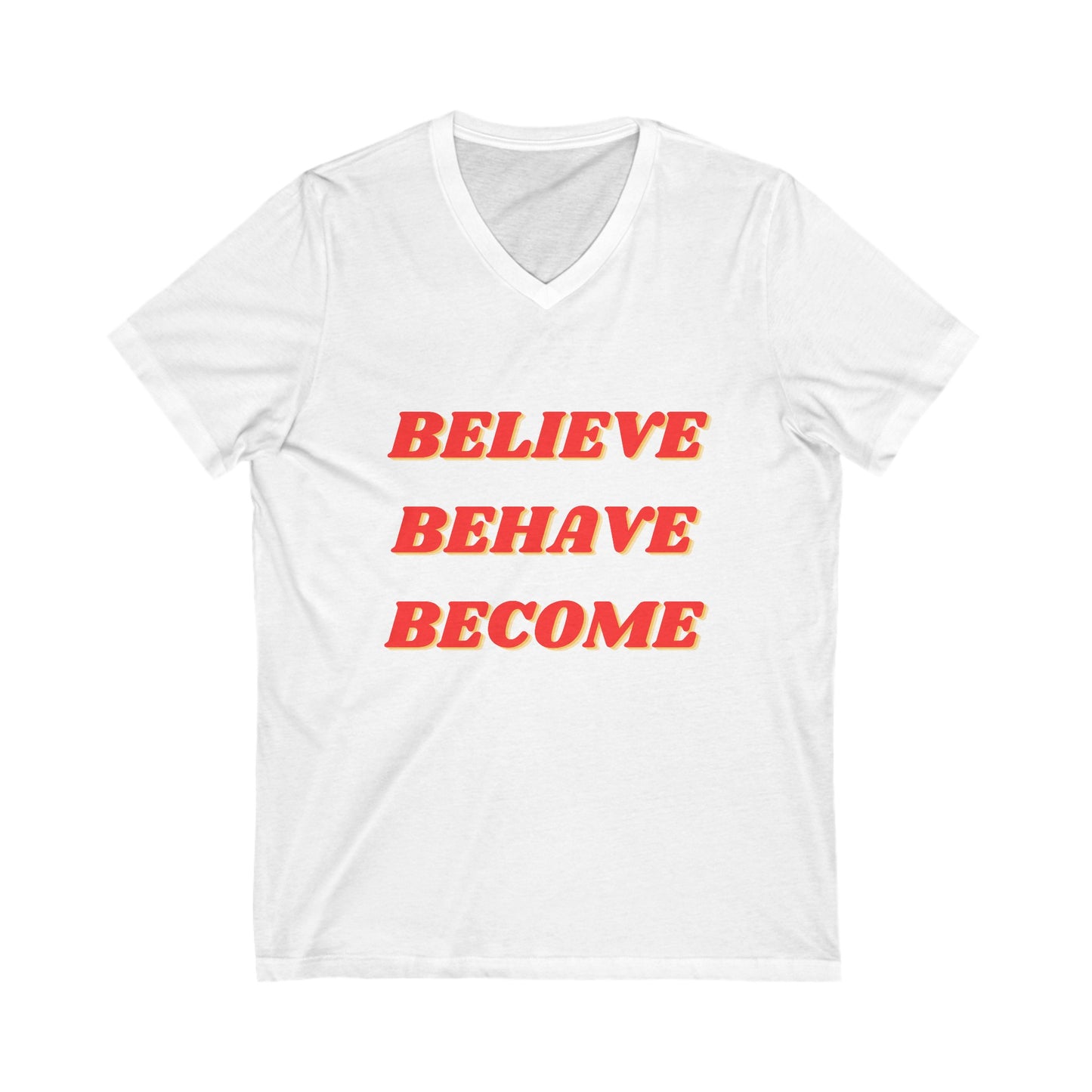 Believe Behave Become - Unisex Jersey Short Sleeve V-Neck Tee