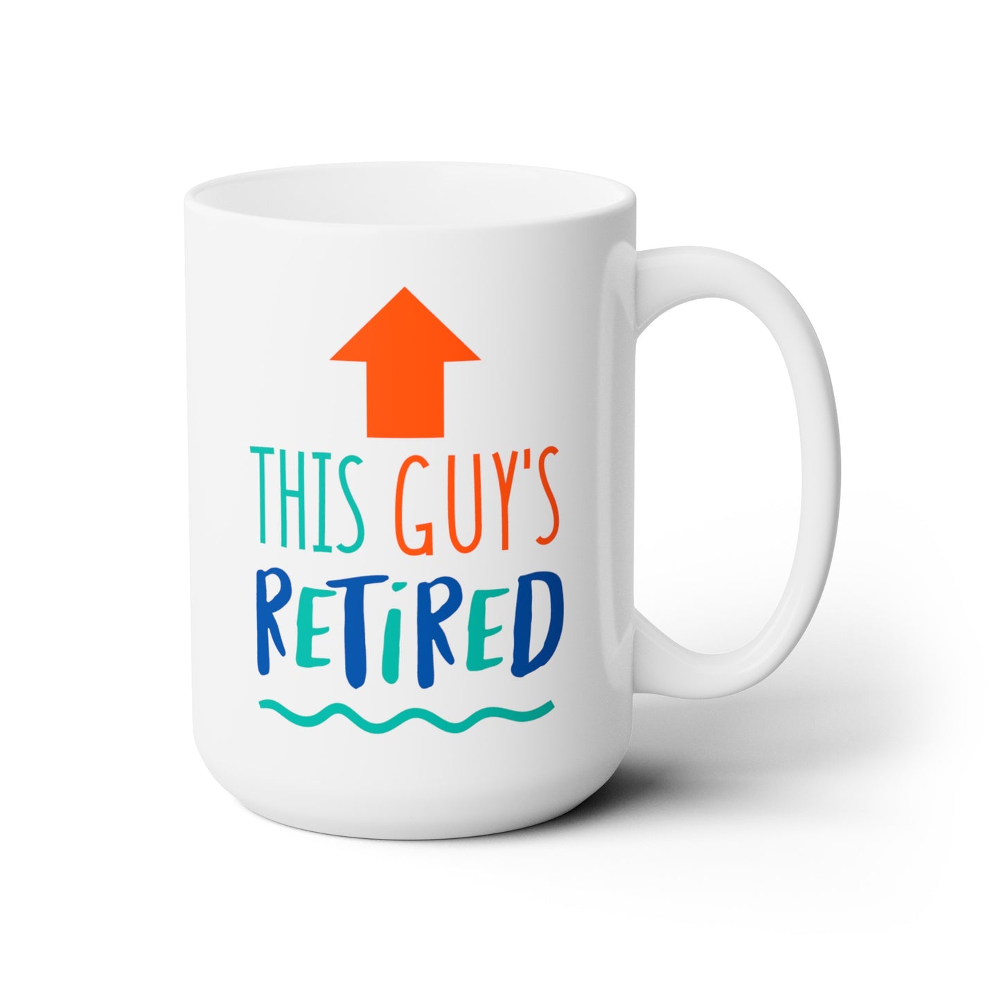 This Guy's Retired - Ceramic Mug 15oz