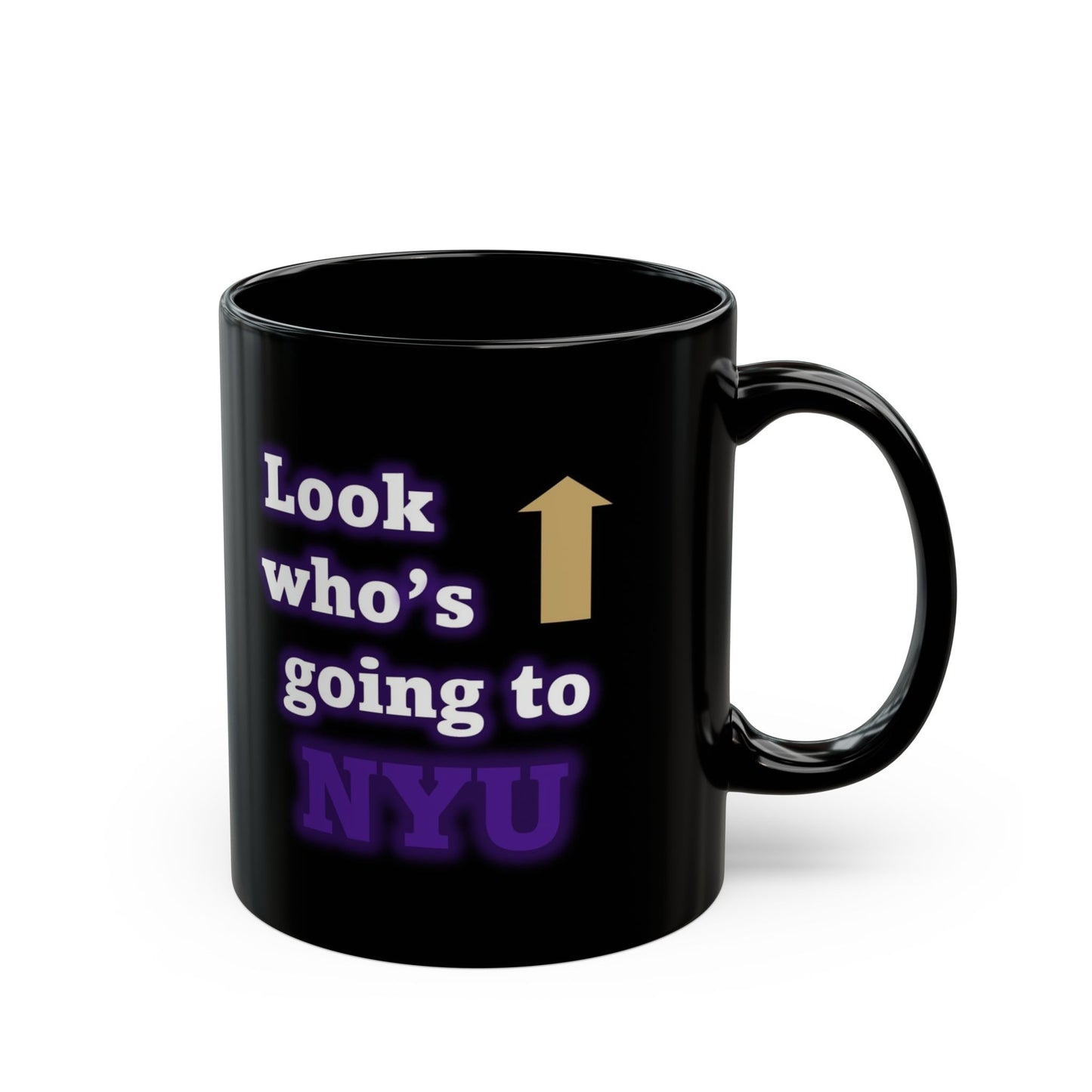 Look Who's Going to NYU - Black Mug 11oz