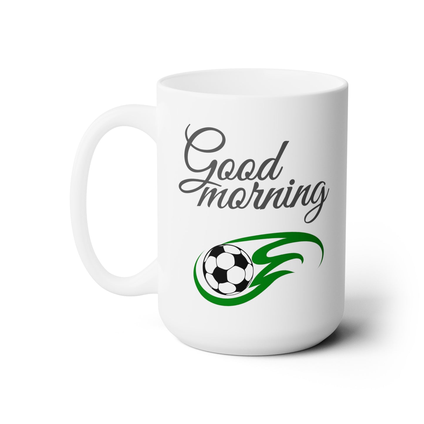 Good Morning... Soccer (4) - Ceramic Mug 15oz
