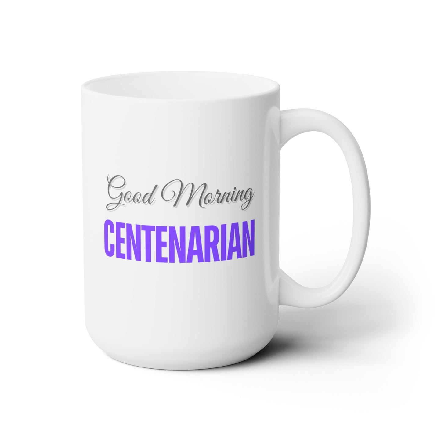 Good Morning... CENTENARIAN (Purple) - Ceramic Mug 15oz