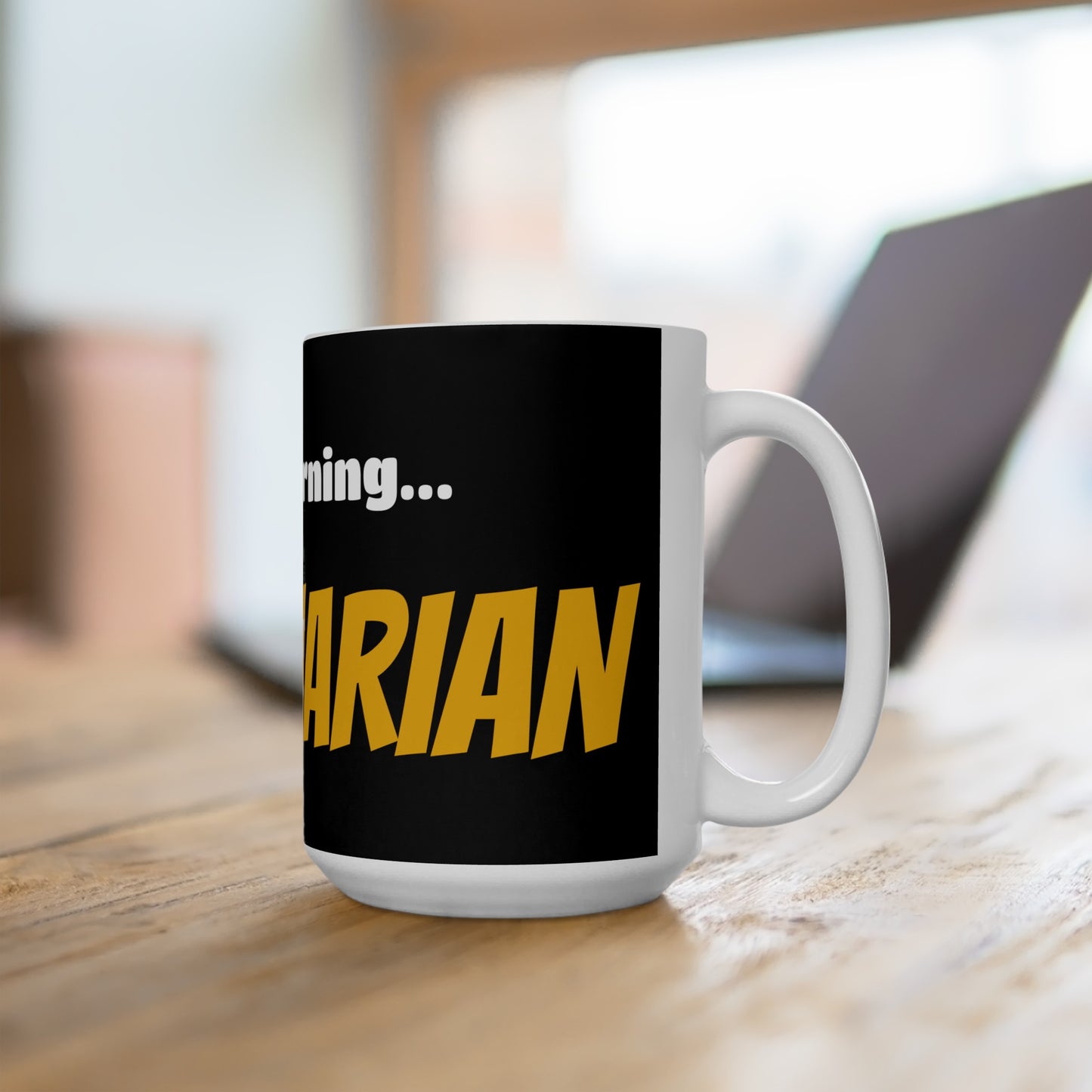 Good Morning... CENTENARIAN - Ceramic Mug 15oz