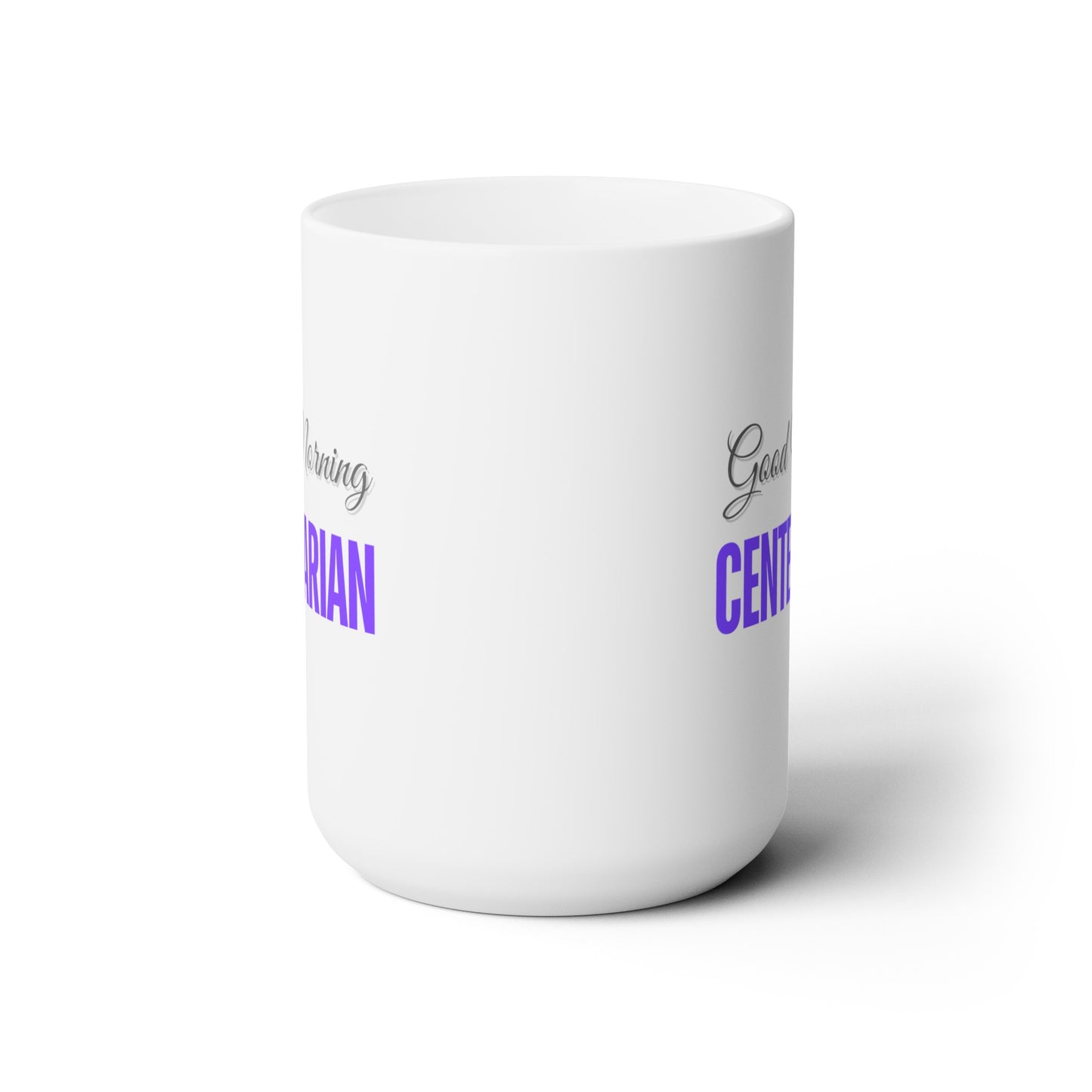 Good Morning... CENTENARIAN (Purple) - Ceramic Mug 15oz