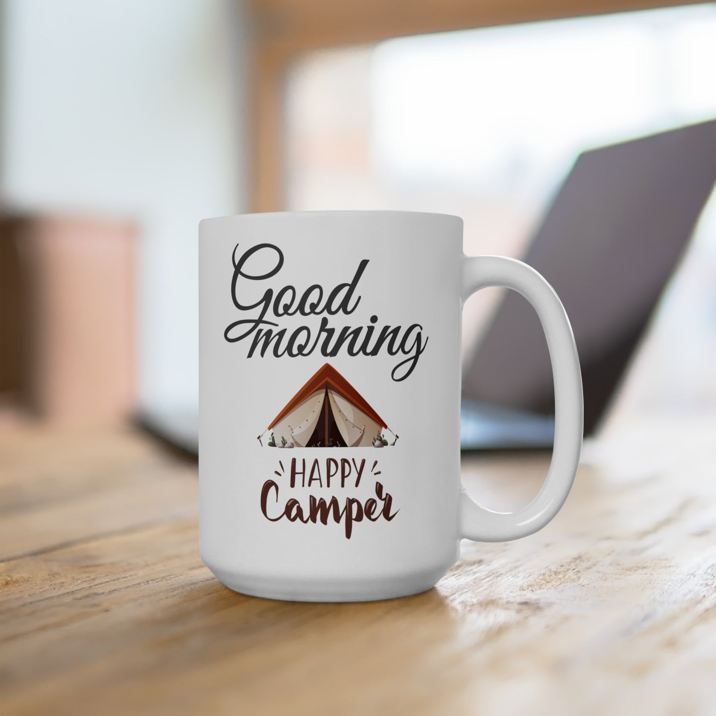 Good Morning... Happy Camper (2) - Ceramic Mug 15oz