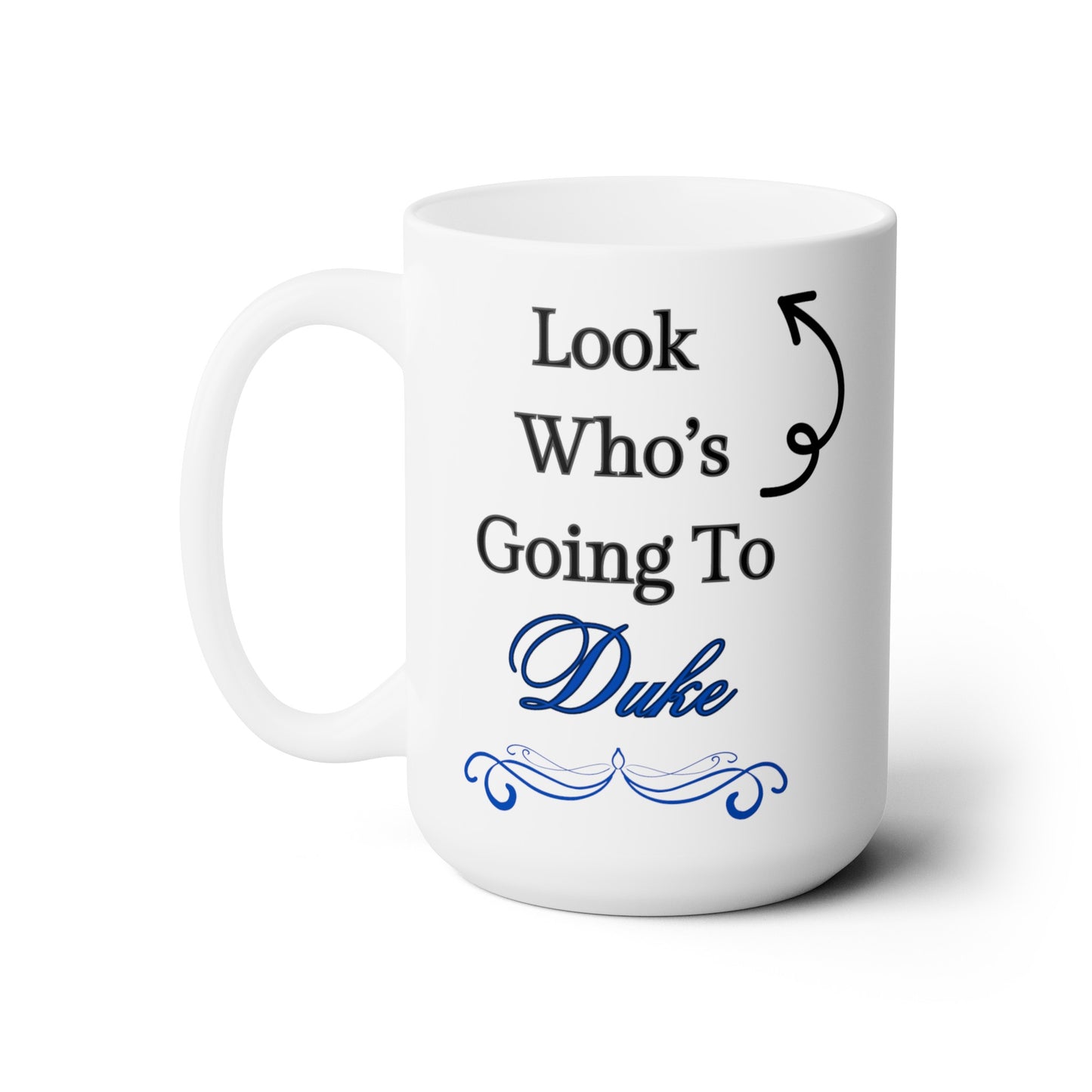 Look Who's Going To Duke - Ceramic Mug 15oz