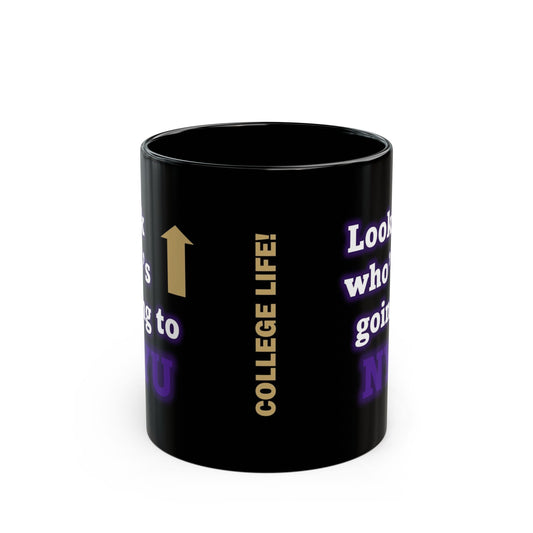 Look Who's Going to NYU - Black Mug 11oz