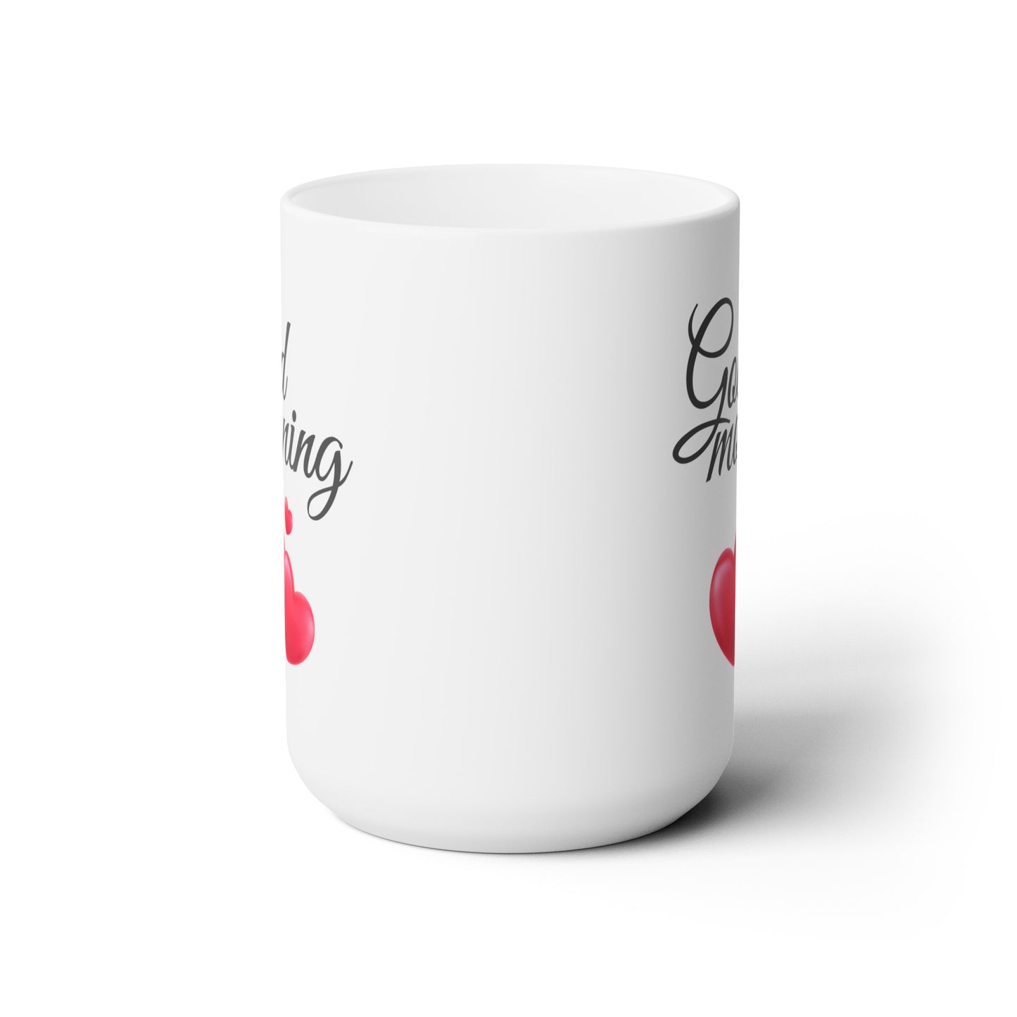 Good Morning... Heart (3) - Ceramic Mug 15oz