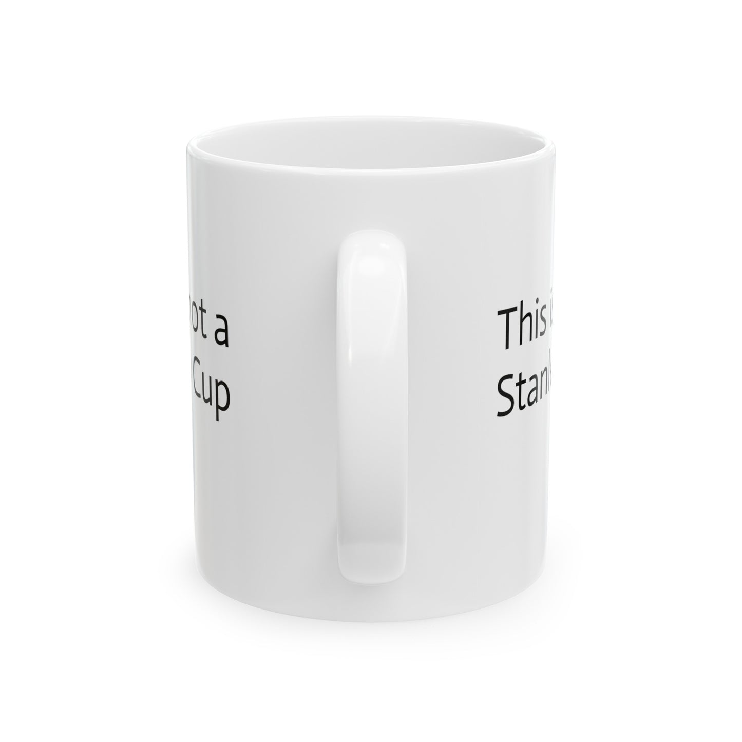This is not a Stanley Cup - Ceramic Mug, 11oz