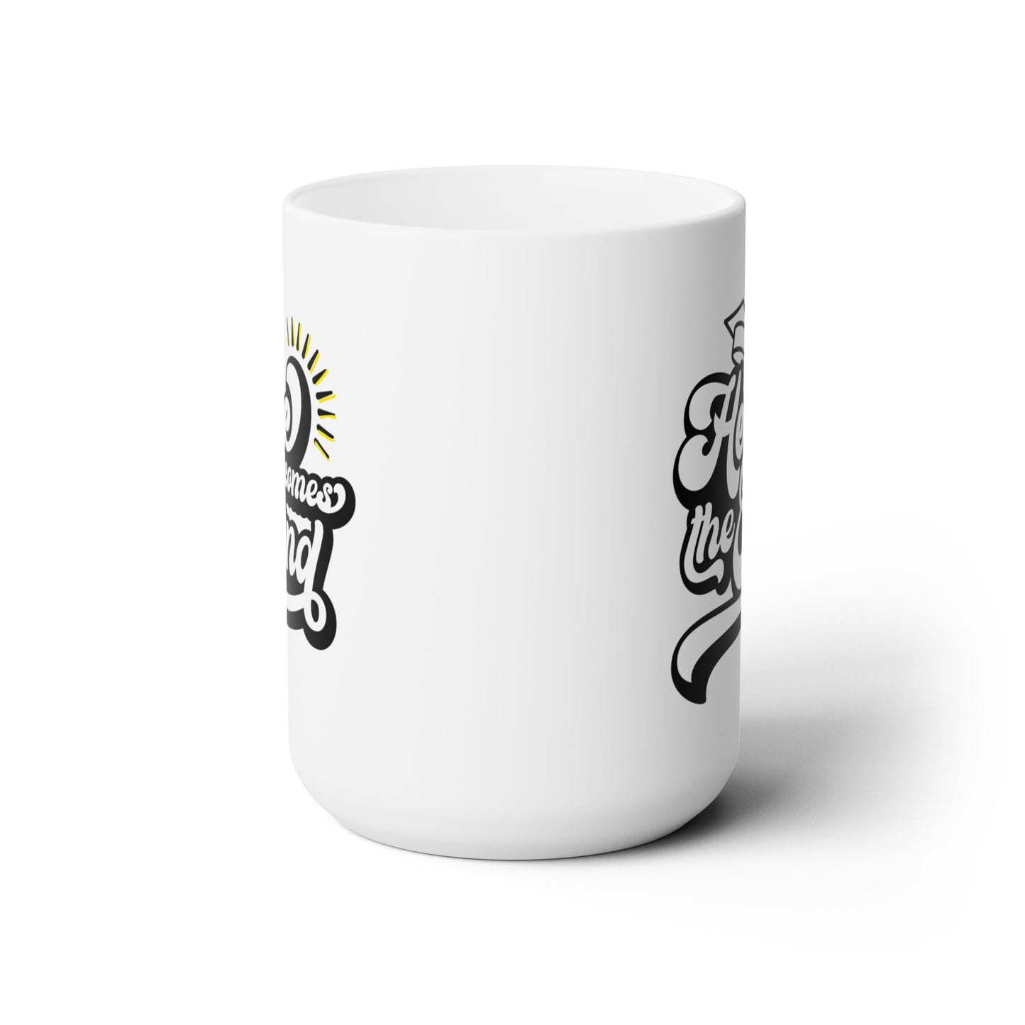 Here Comes the End (Graduation) - Ceramic Mug 15oz