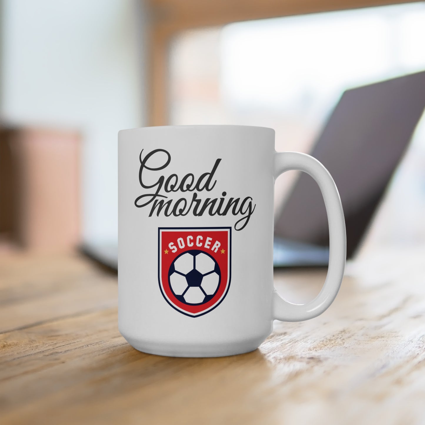 Good Morning... Soccer (3) - Ceramic Mug 15oz