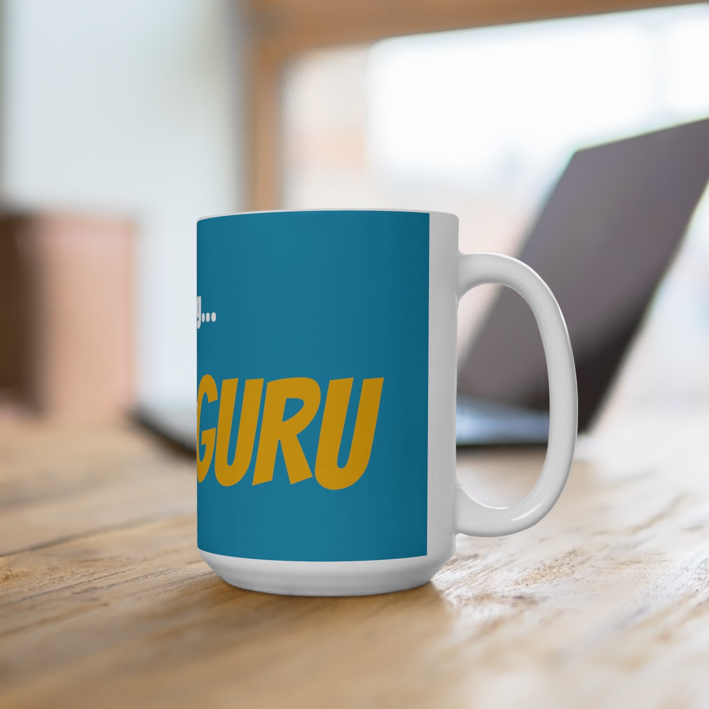Good Morning... GURU - Ceramic Mug 15oz