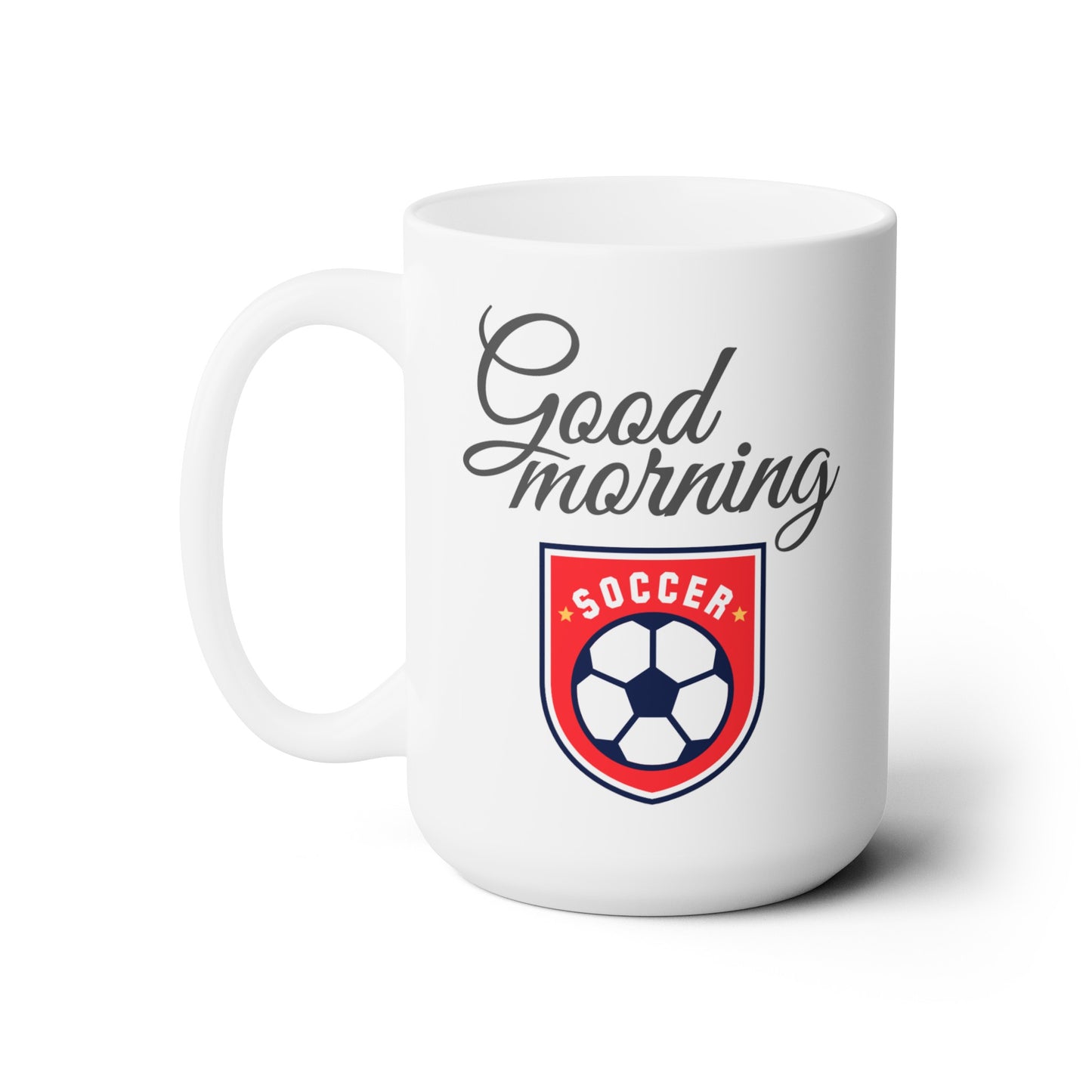 Good Morning... Soccer (3) - Ceramic Mug 15oz