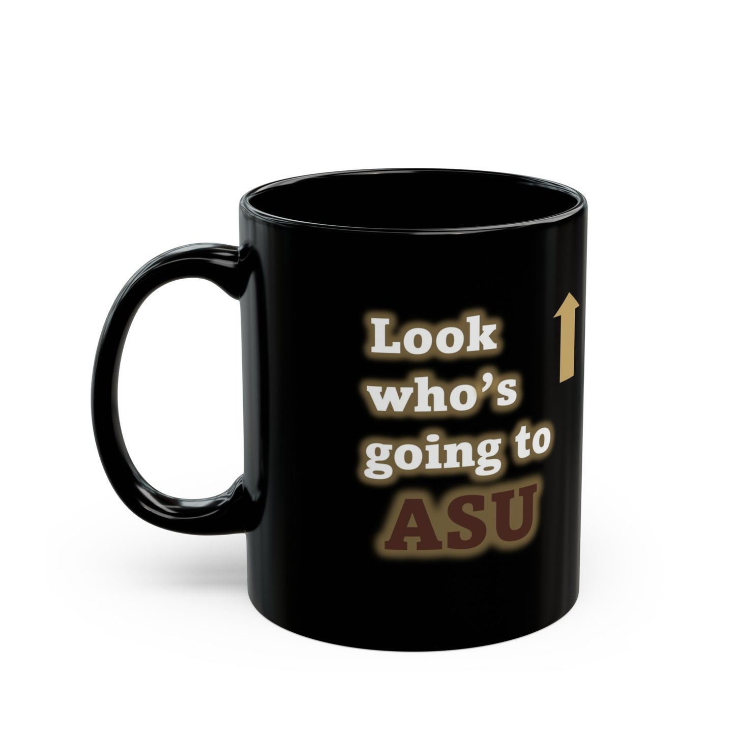 Look who's going to ASU - Black Mug 11oz