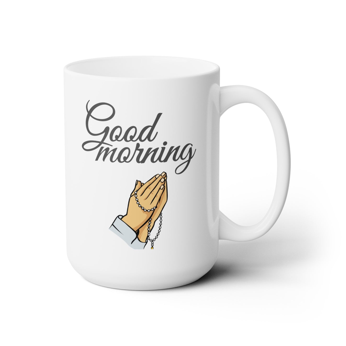 Good Morning... Prayer Hands - Ceramic Mug 15oz