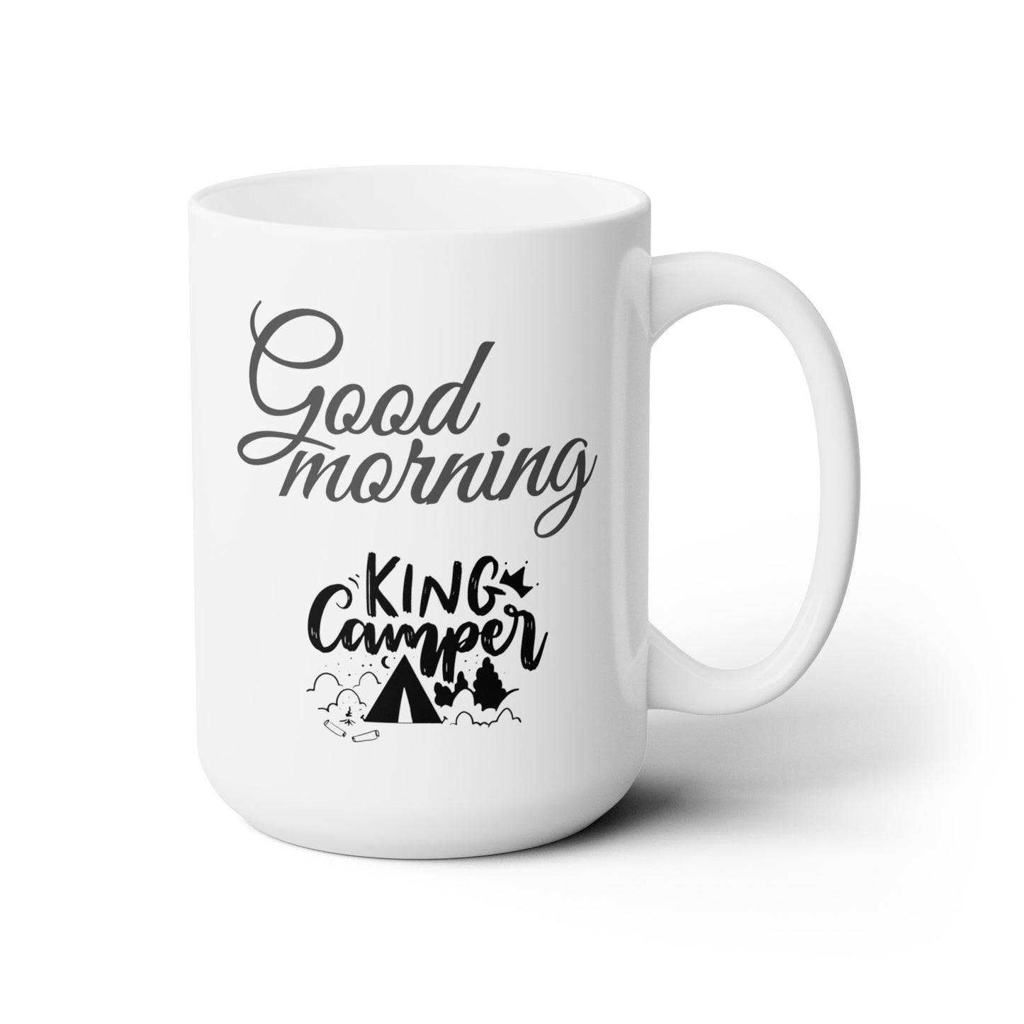 Good Morning... King Camper - Ceramic Mug 15oz