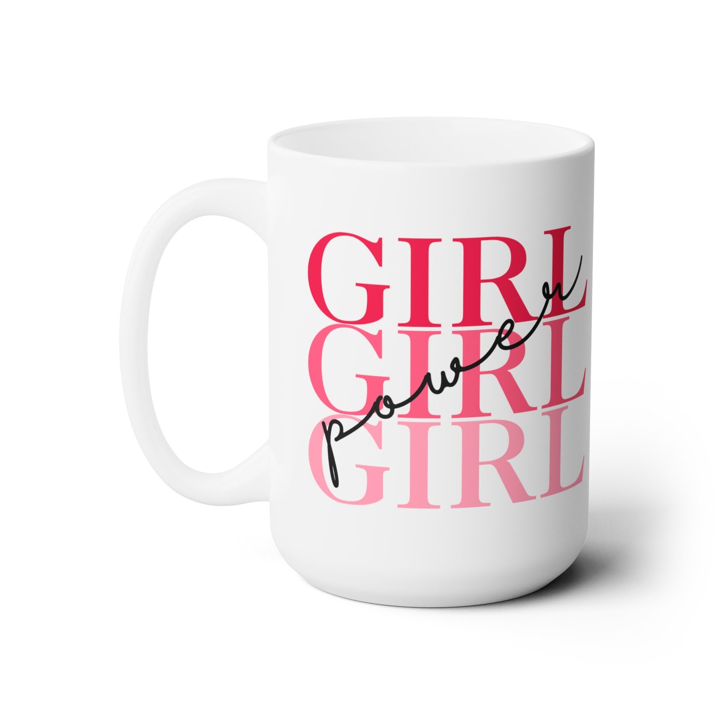 Girl Power - Ceramic Mug 15oz