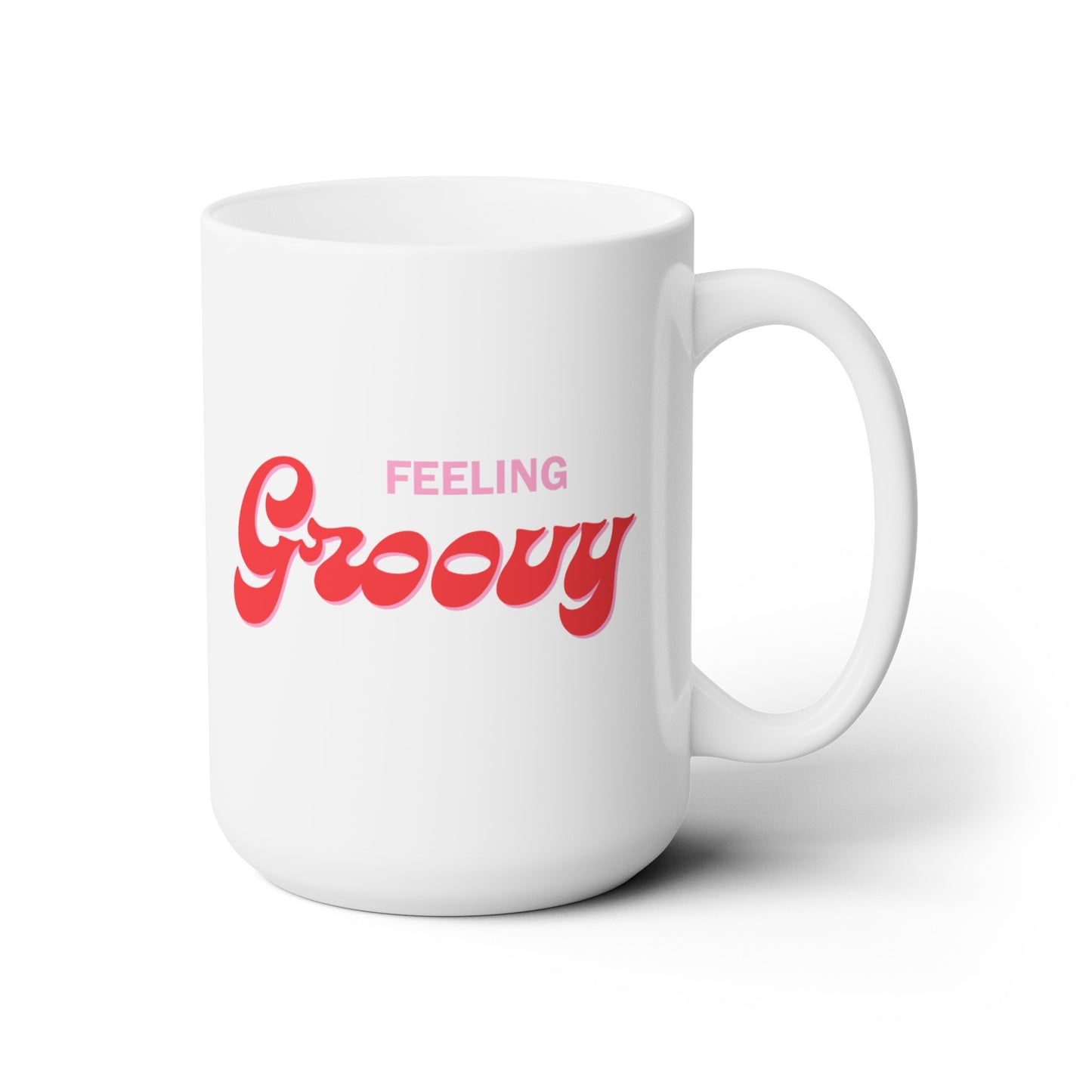Feeling Groovy - Ceramic Mug 15oz