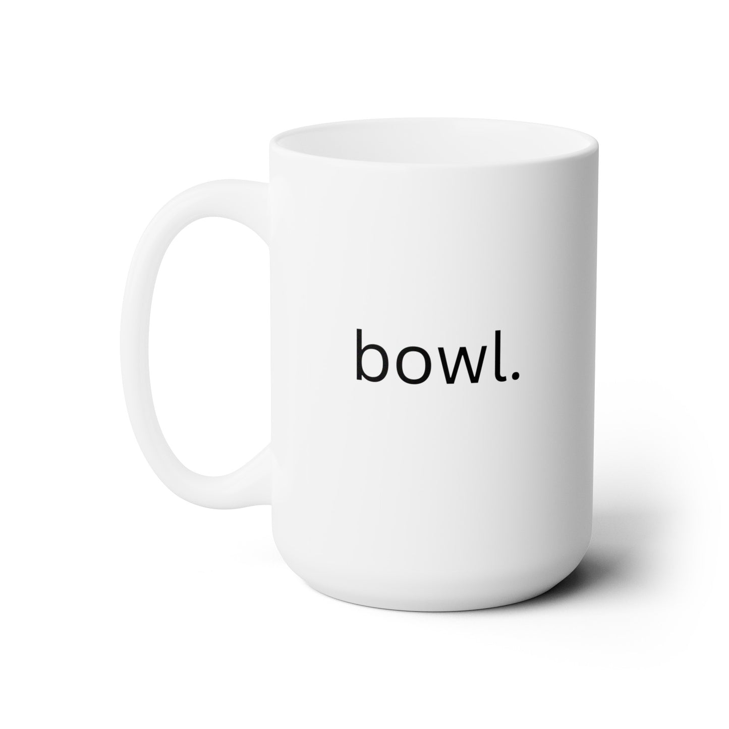 Bowl - Ceramic Mug 15oz