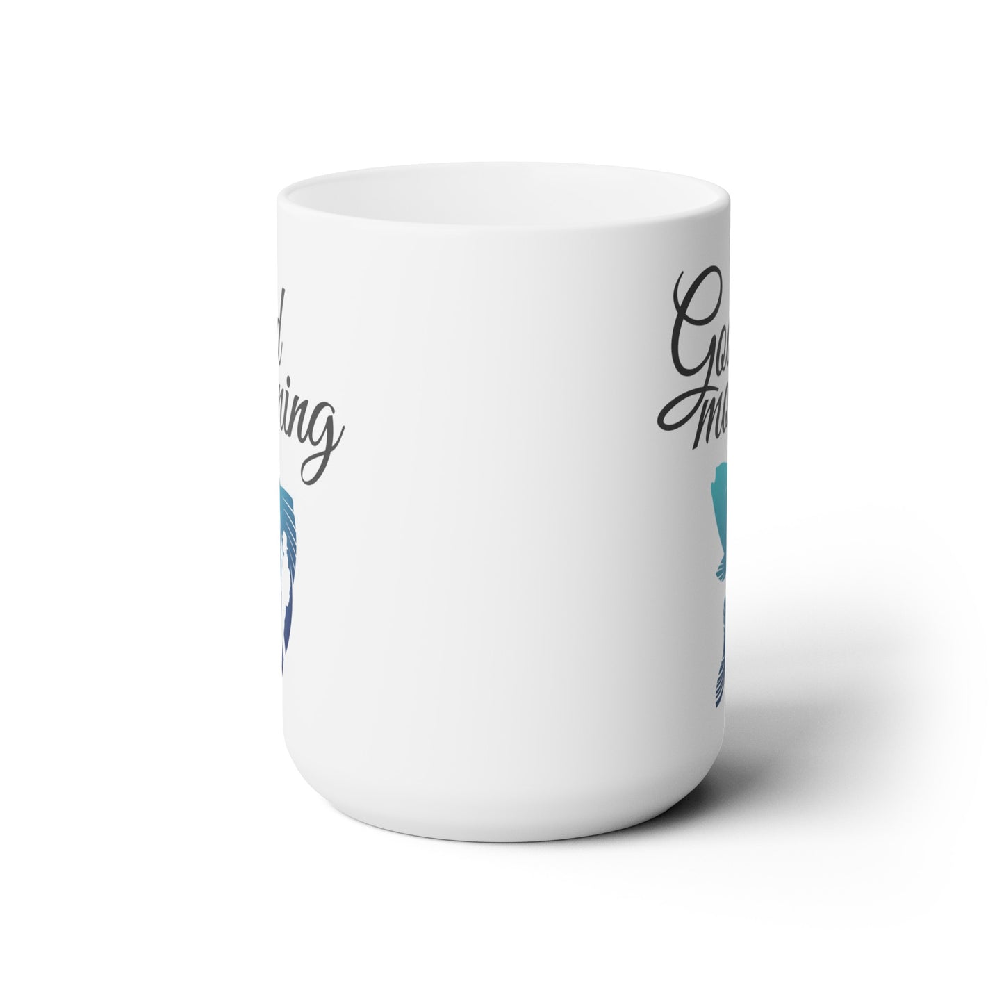 Good Morning... Fisherman (2) - Ceramic Mug 15oz