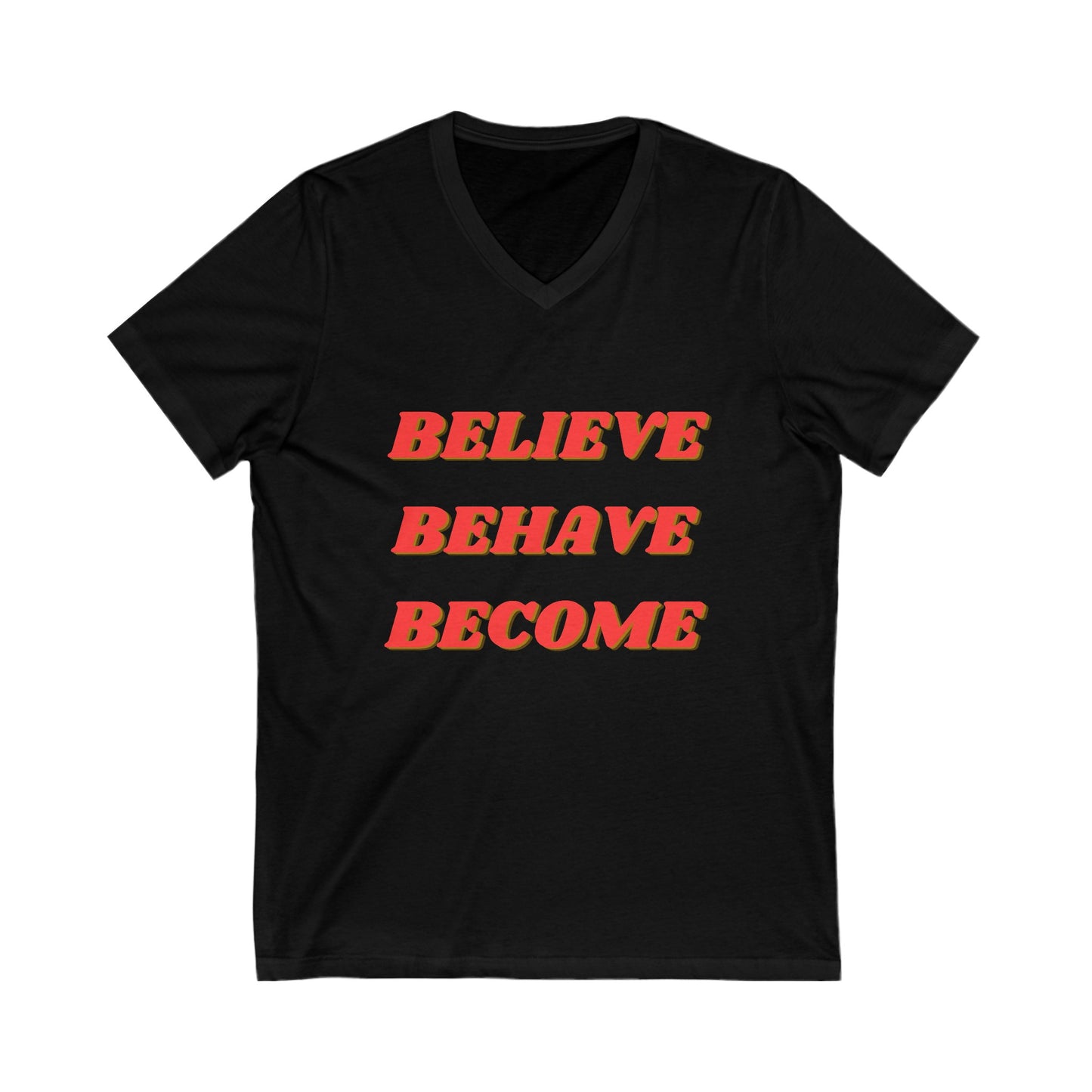 Believe Behave Become - Unisex Jersey Short Sleeve V-Neck Tee