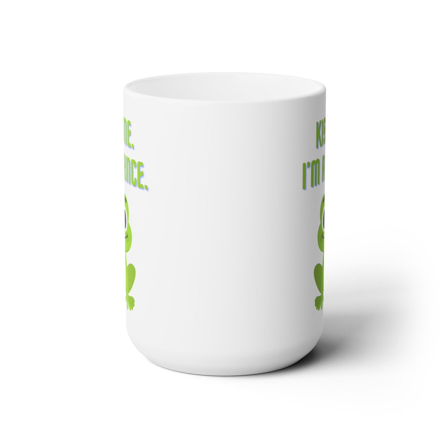 Kiss Me. I'm a Prince. - Ceramic Mug 15oz