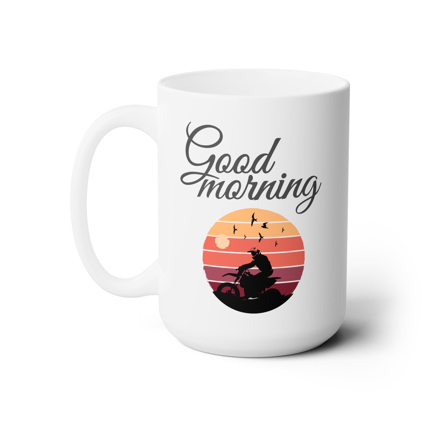 Good Morning... Motocross - Ceramic Mug 15oz