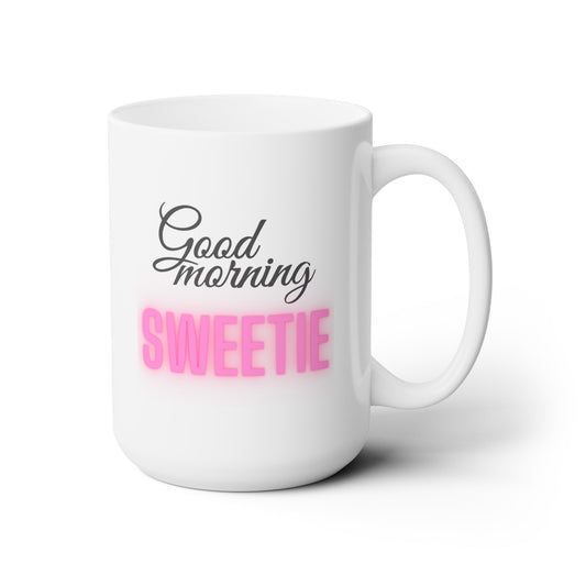 Good Morning... Sweeite - Ceramic Mug 15oz