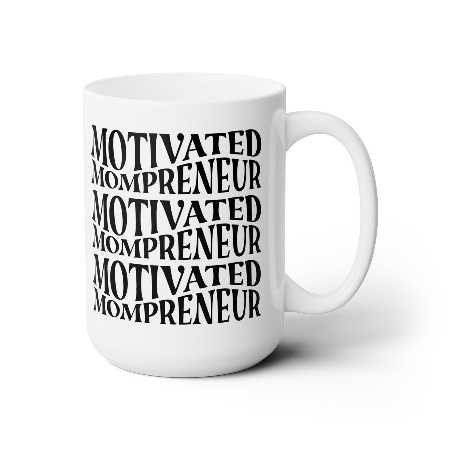 Motivated Mompreneur - Ceramic Mug 15oz