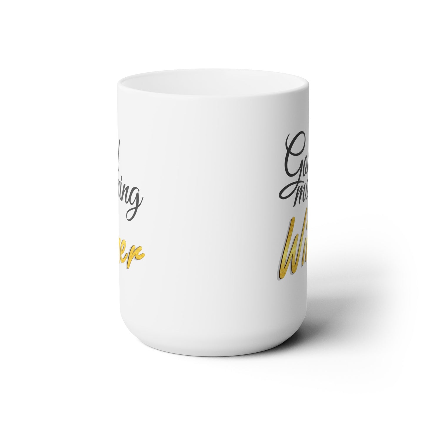 Good Morning... Winner (2) - Ceramic Mug 15oz