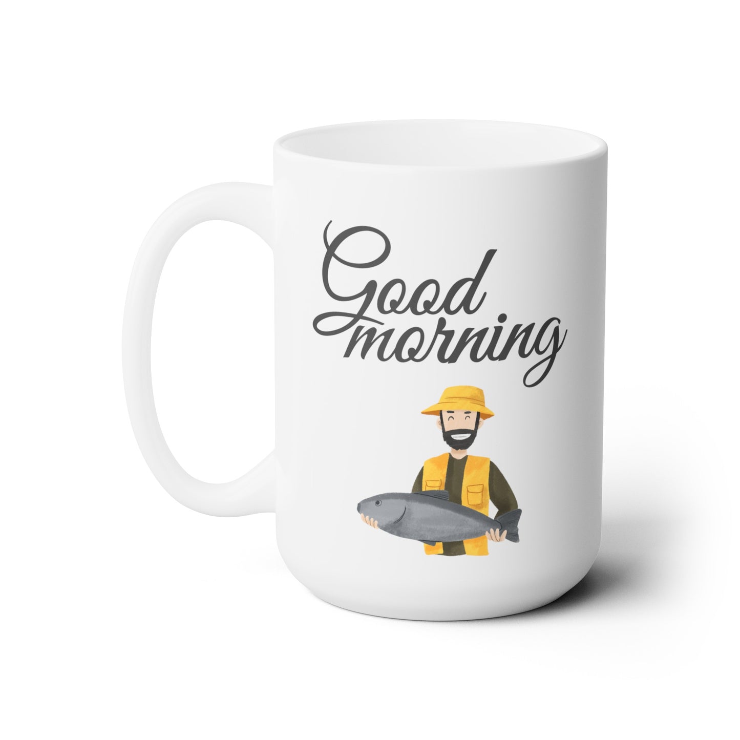 Good Morning... Fisherman (1) - Ceramic Mug 15oz