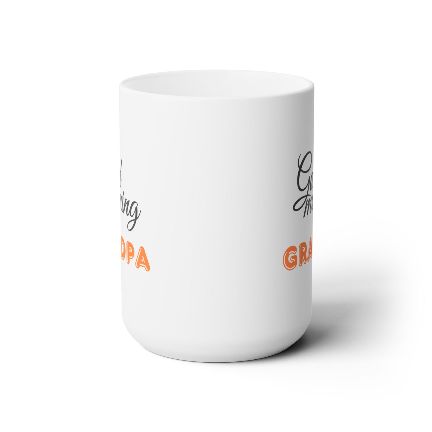 Good Morning... Grandpa (Orange) - Ceramic Mug 15oz