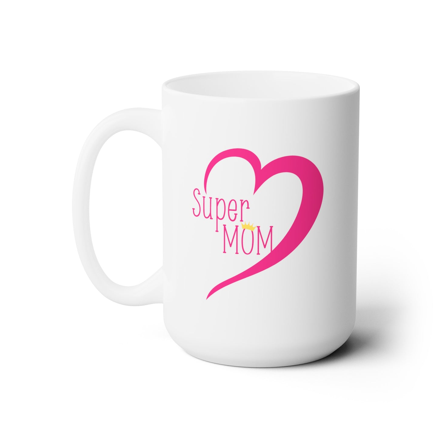 Super Mom - Ceramic Mug 15oz