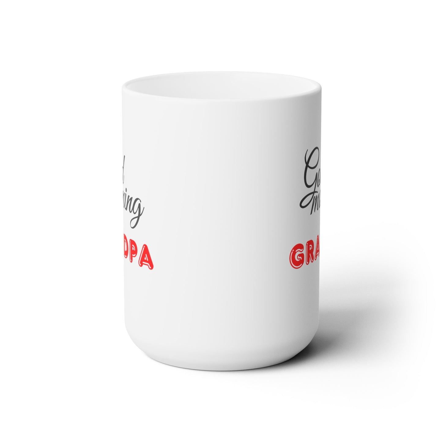 Good Morning... Grandpa (Red) - Ceramic Mug 15oz