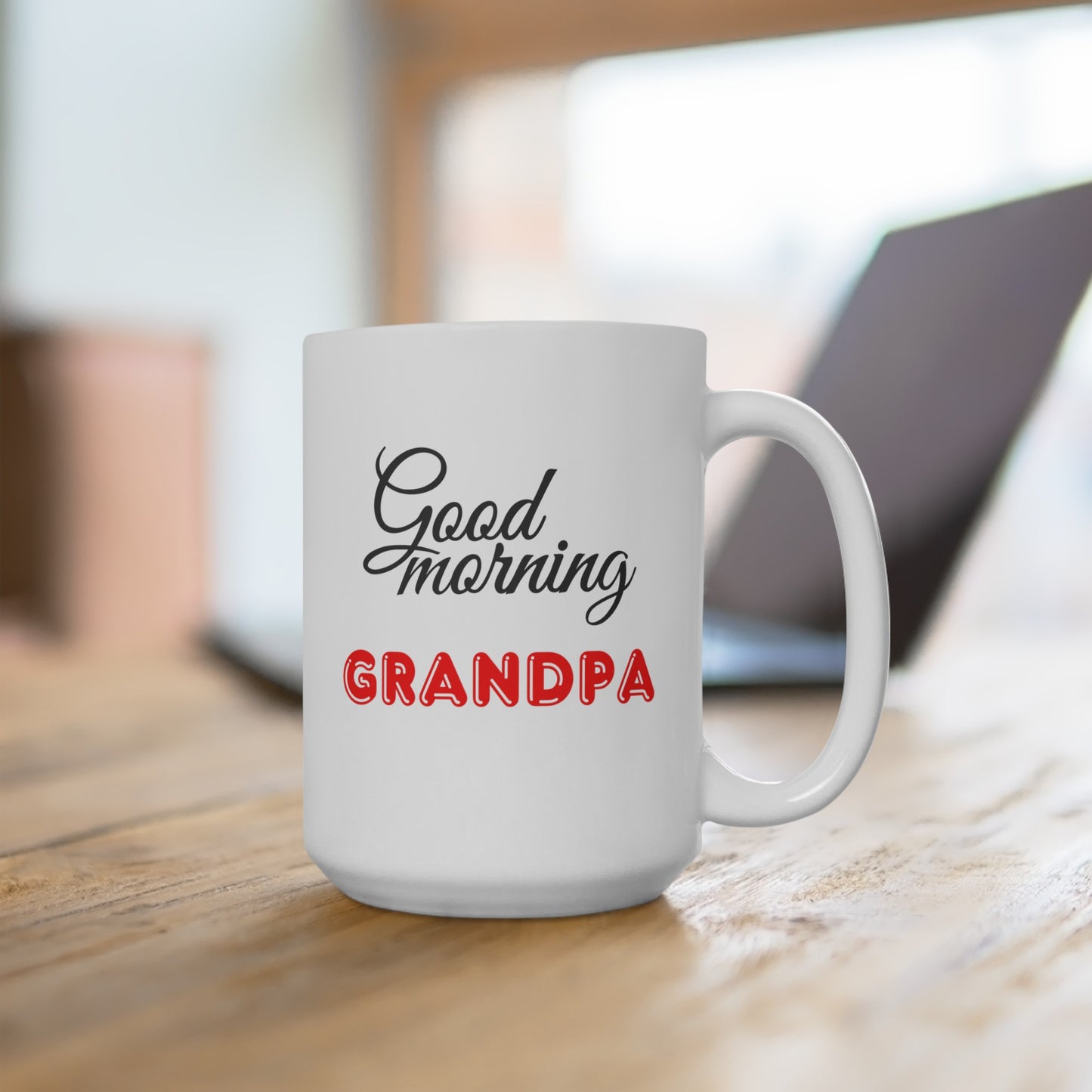 Good Morning... Grandpa (Red) - Ceramic Mug 15oz