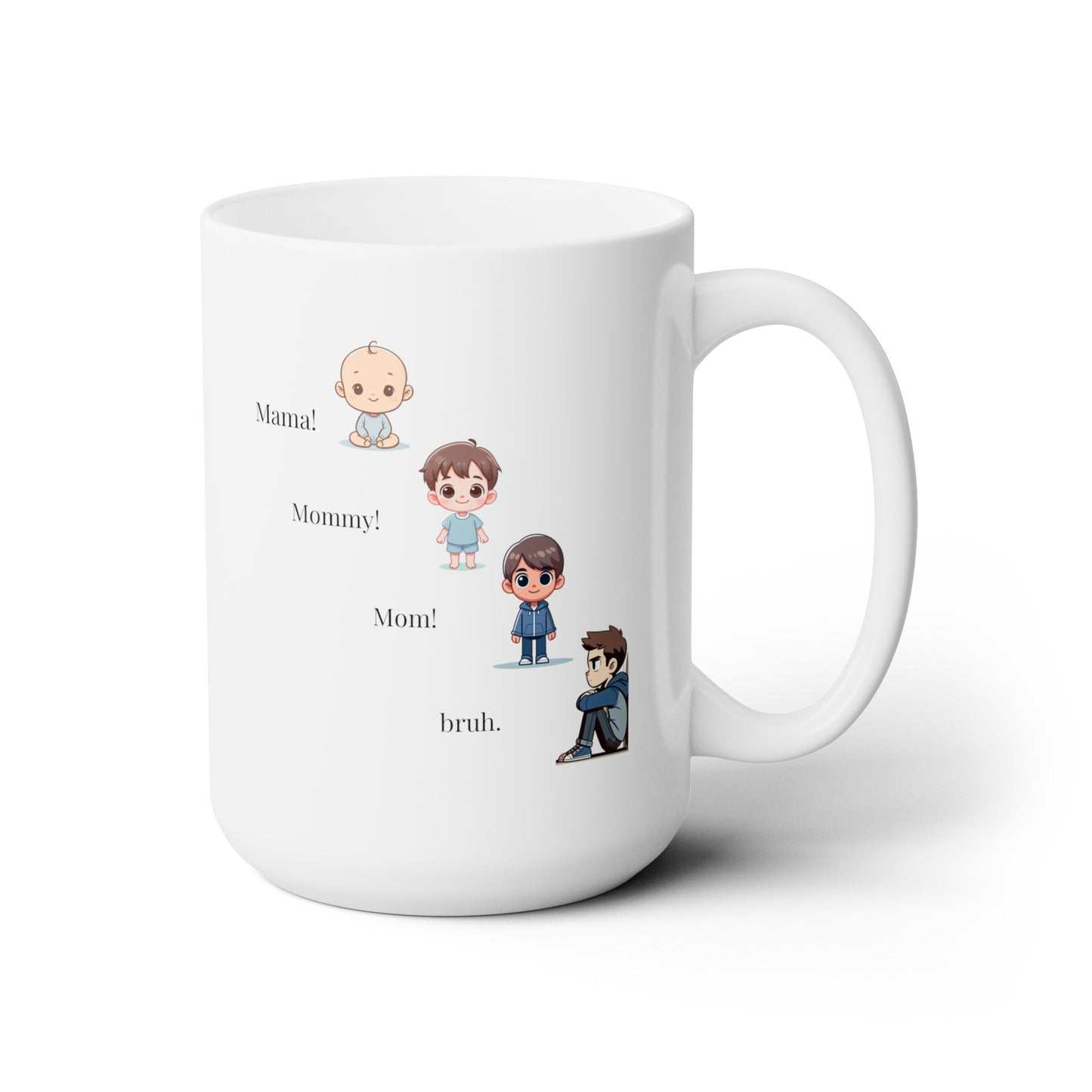 Mama Mommy Mom Bruh - Ceramic Mug 15oz