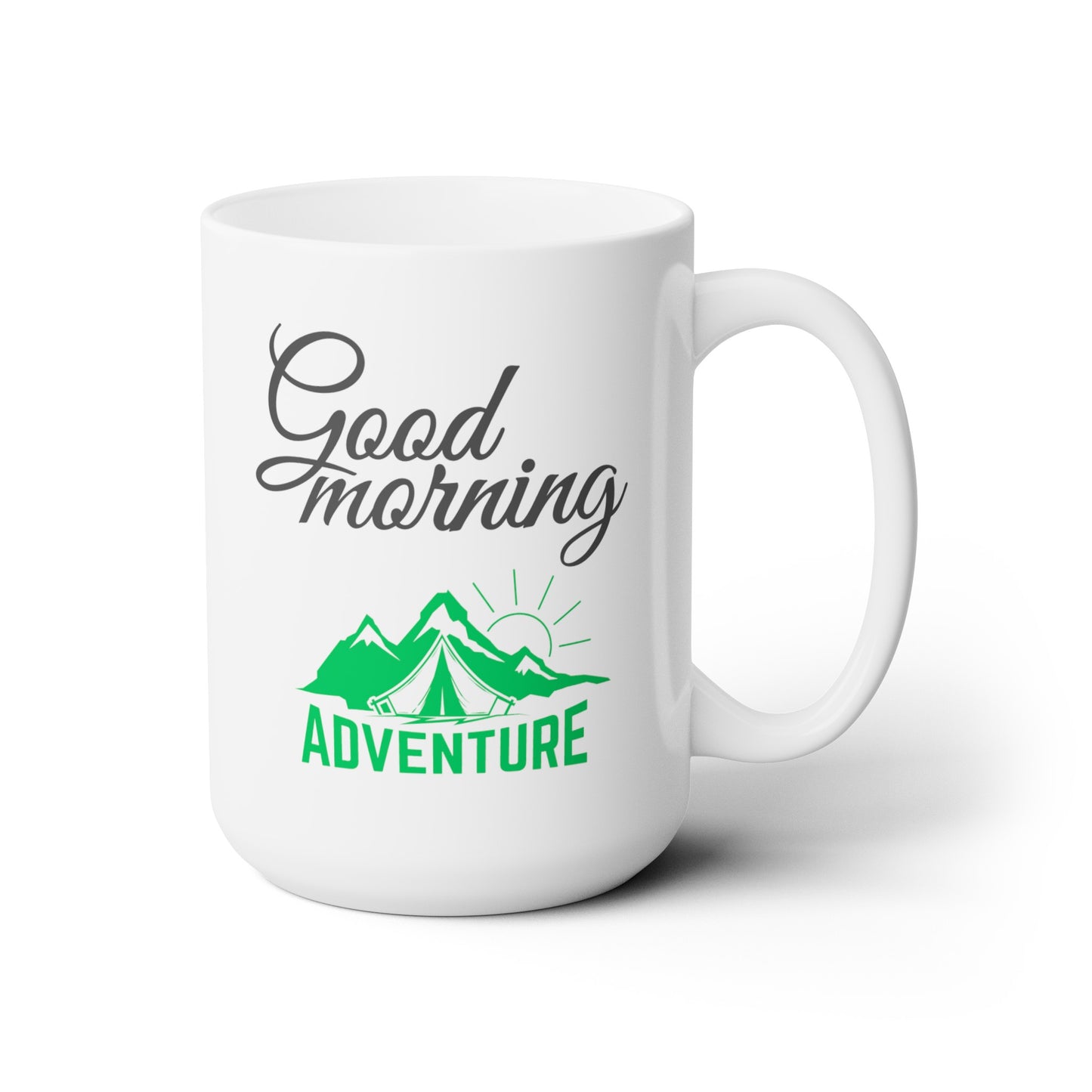 Good Morning... Adventure (1) - Ceramic Mug 15oz