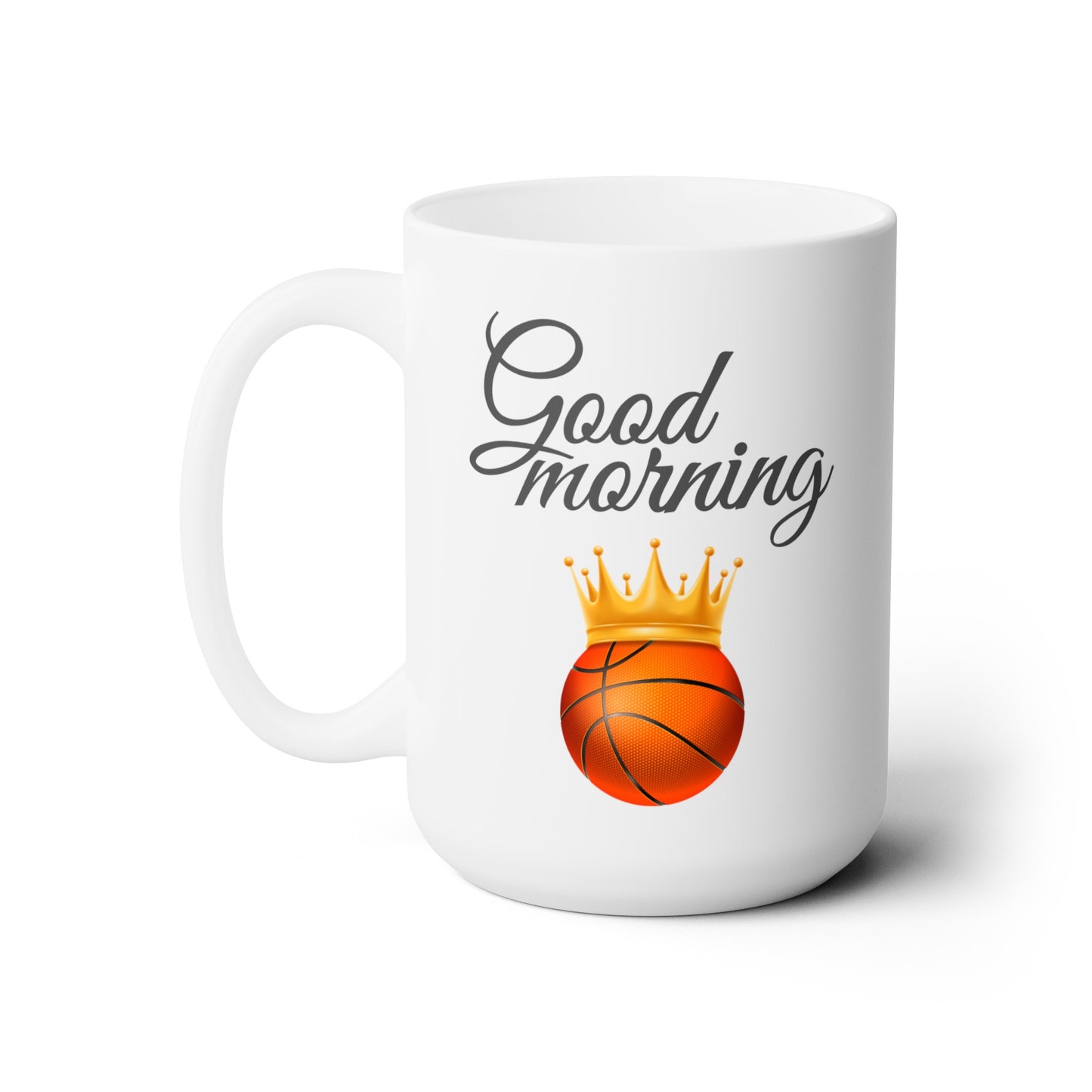 Good Morning... Basketball (1) - Ceramic Mug 15oz