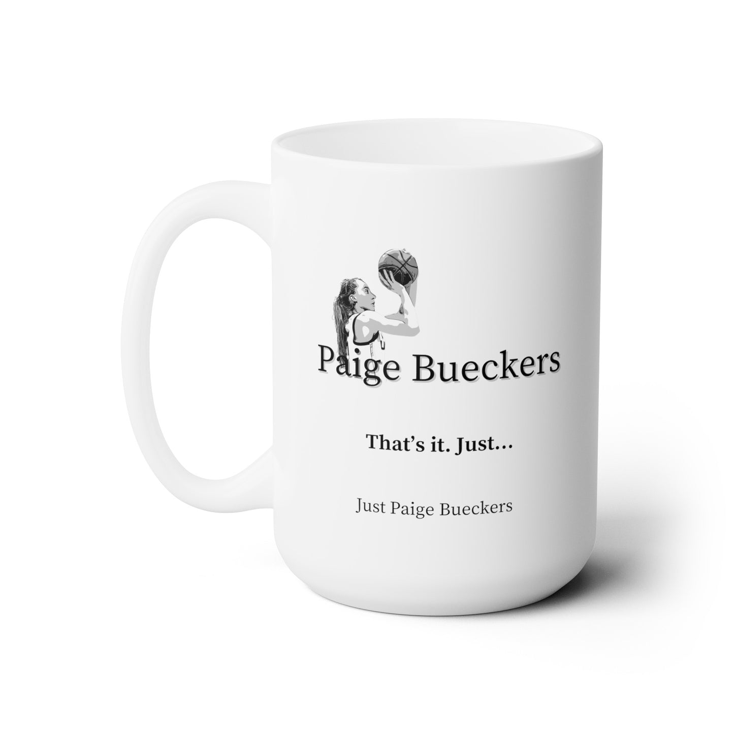 Just Paige Bueckers - Ceramic Mug 15oz