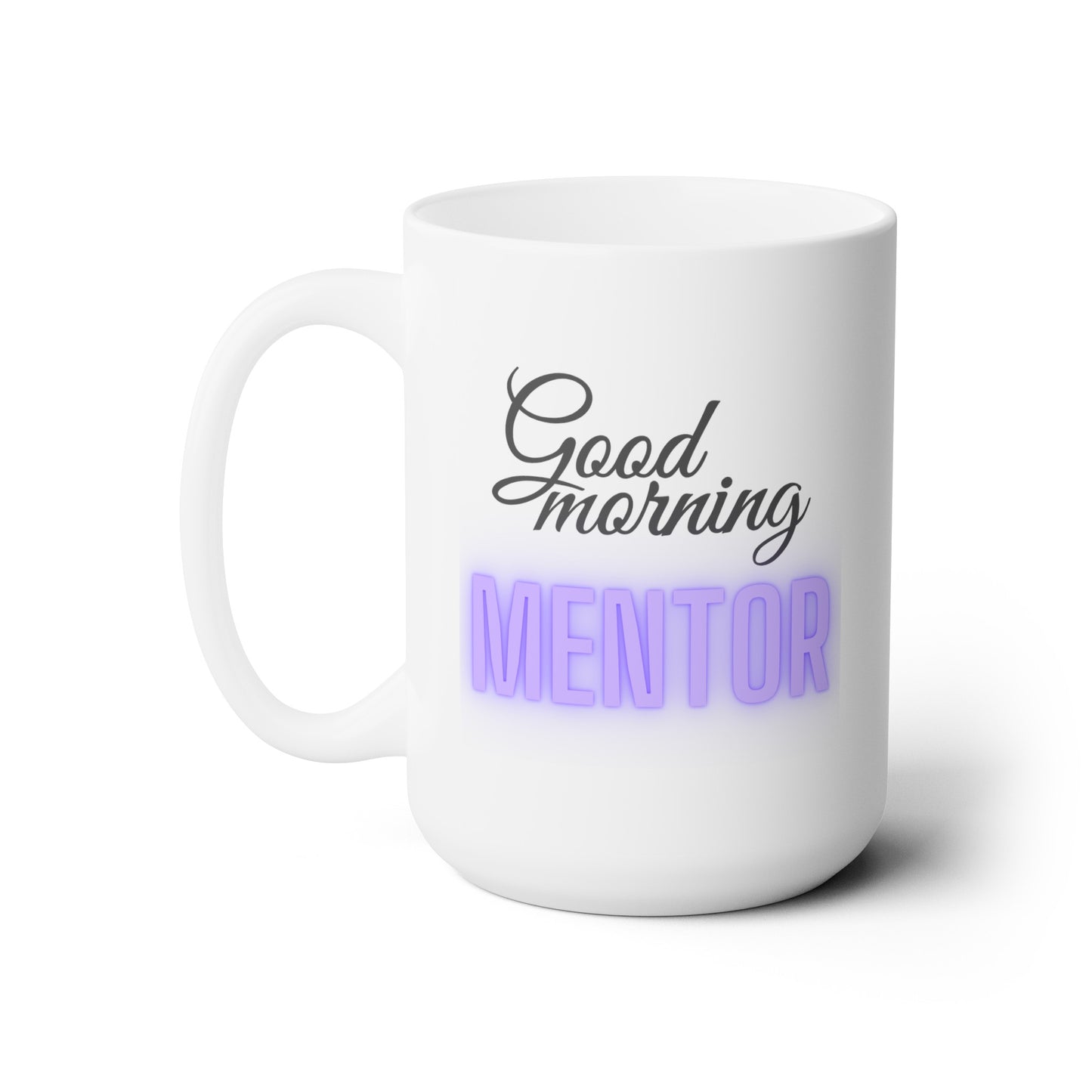 Good Morning... MENTOR (Purple) - Ceramic Mug 15oz