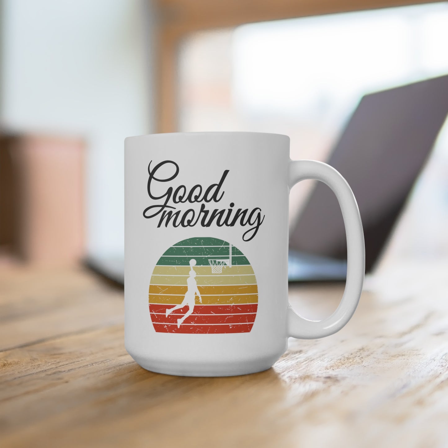 Good Morning... Basketball (7) - Ceramic Mug 15oz