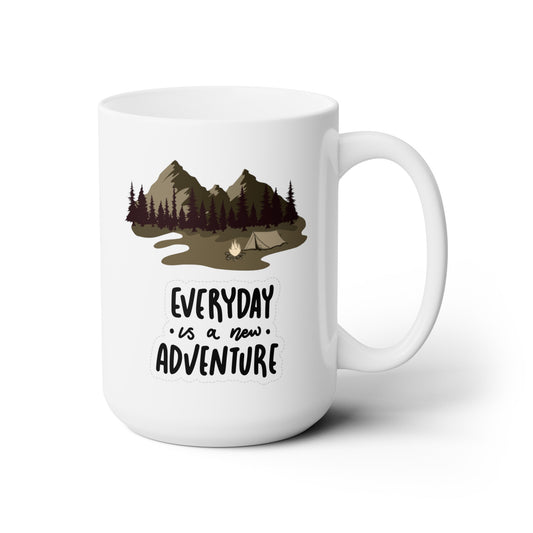 Everyday is a NOW Adventure - Ceramic Mug 15oz