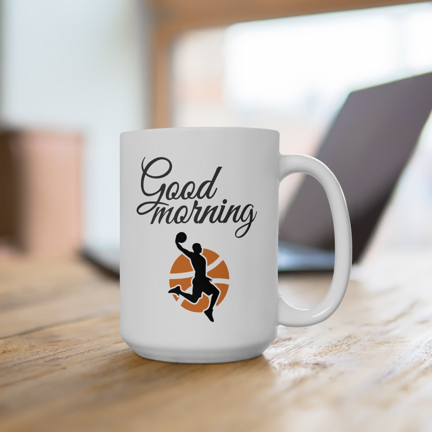 Good Morning... Basketball (6) - Ceramic Mug 15oz