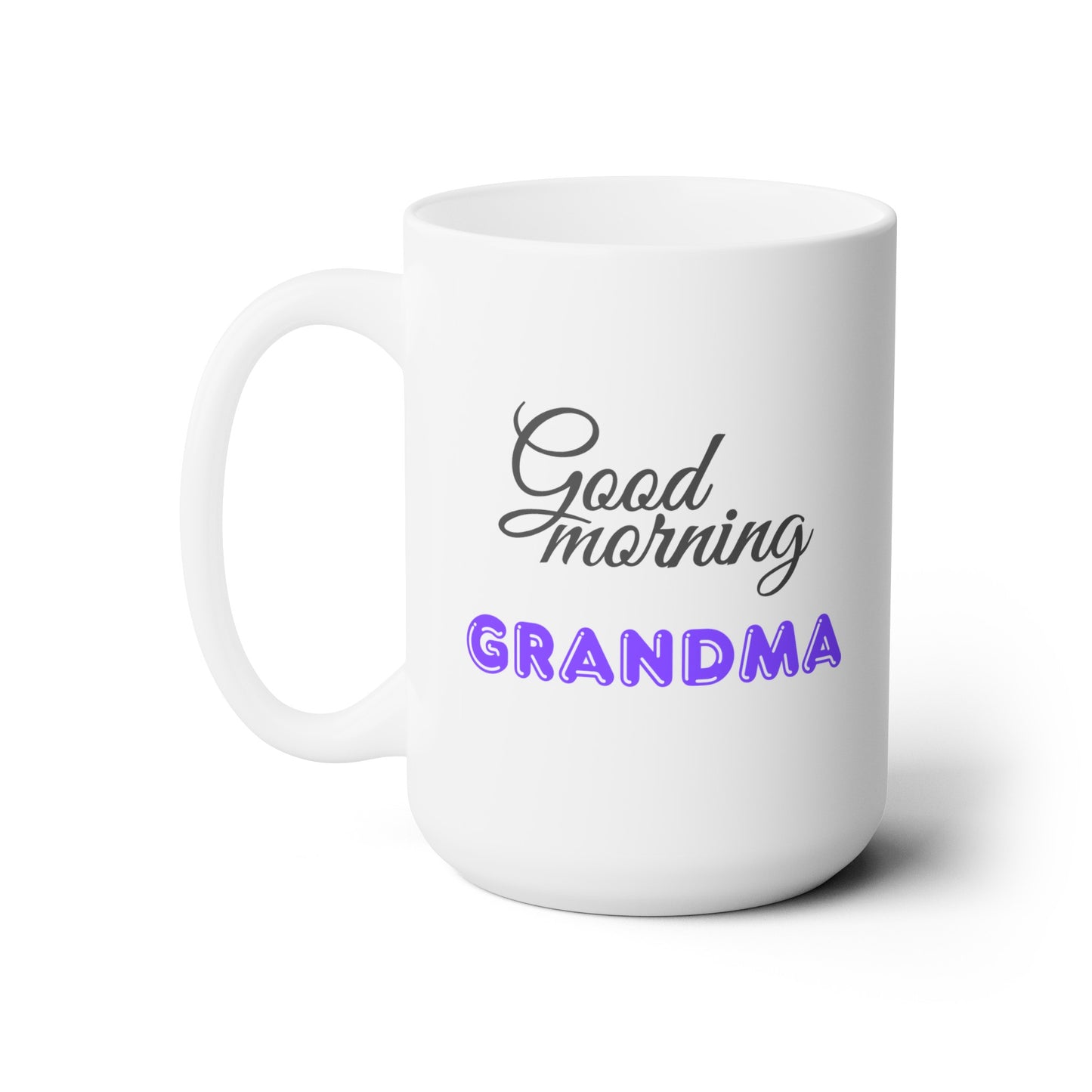 Good Morning... Grandma (Purple) - Ceramic Mug 15oz