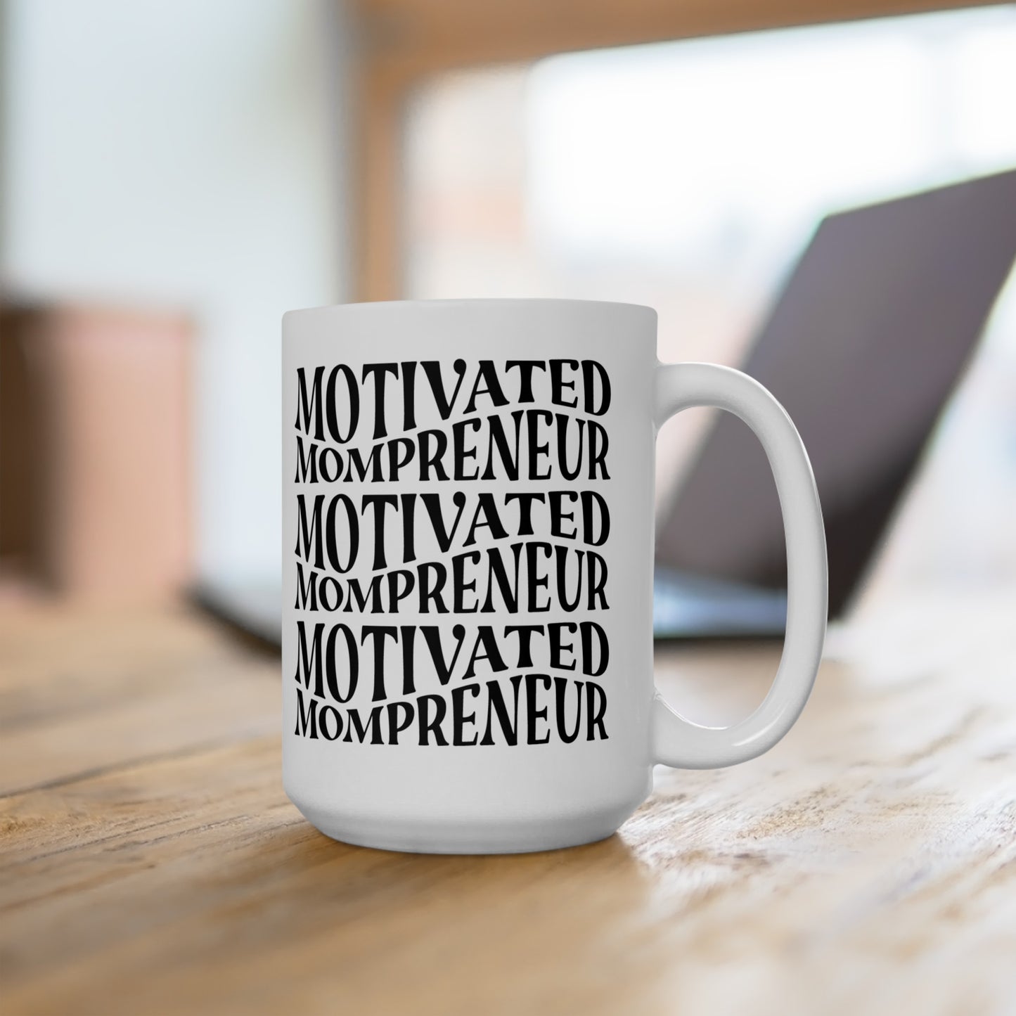 Motivated Mompreneur - Ceramic Mug 15oz