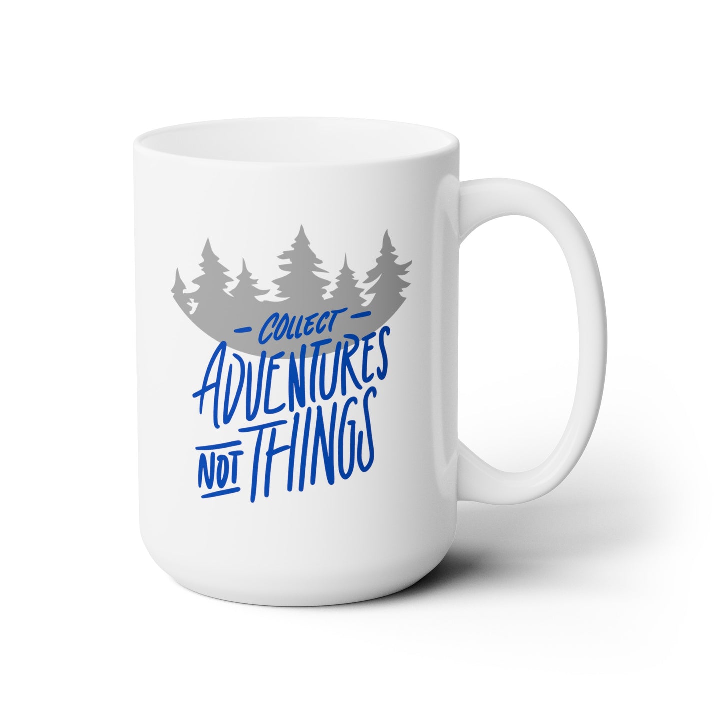 Collect Adventures Not Things (blue) - Ceramic Mug 15oz