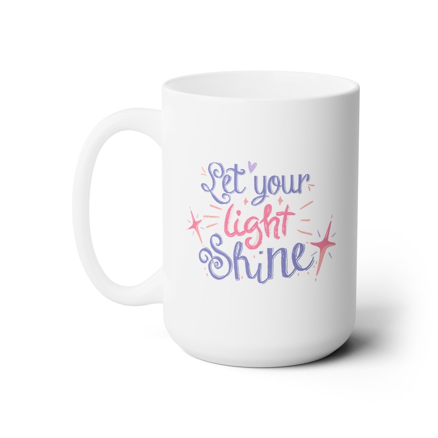 Let Your Light Shine - Ceramic Mug 15oz