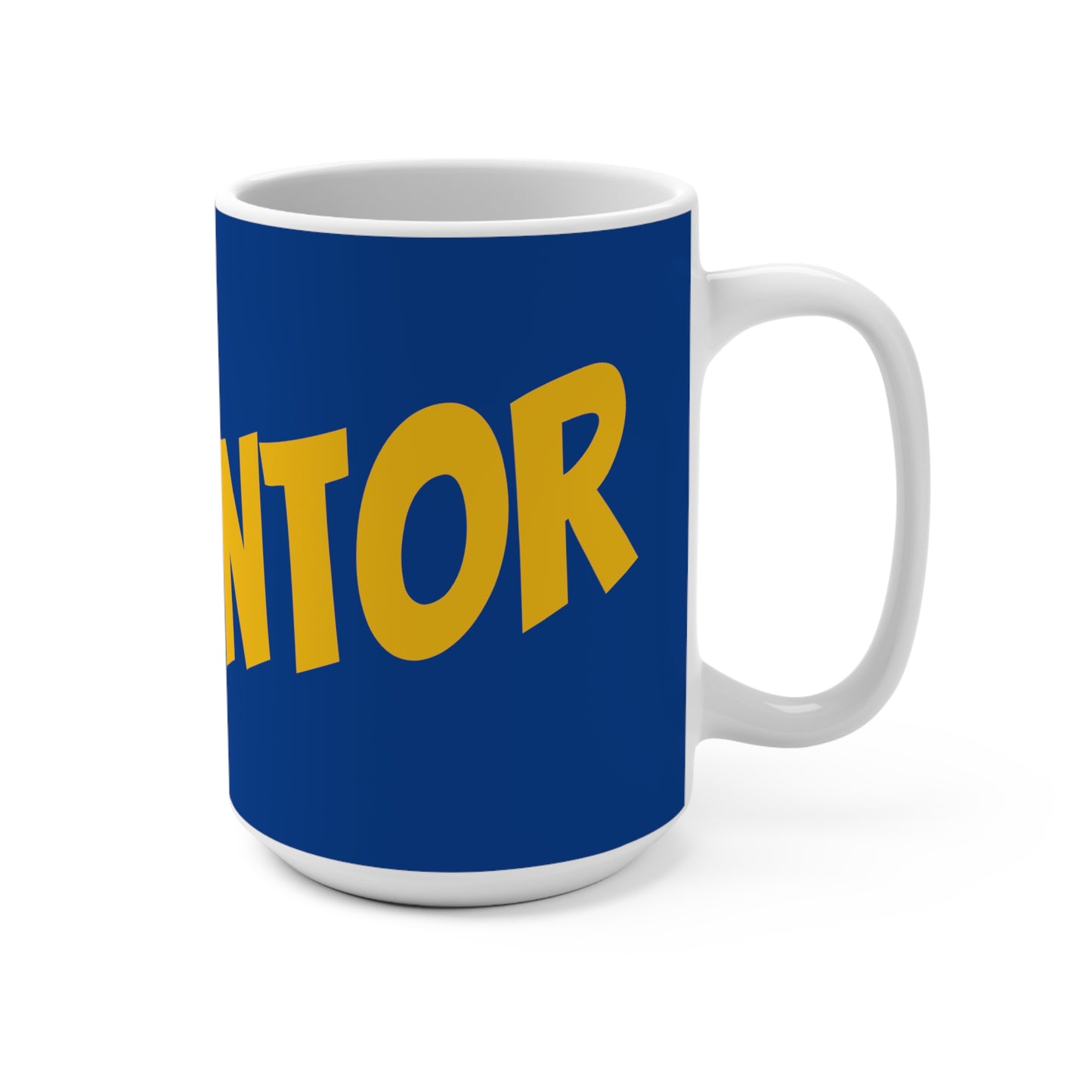 The Man, The Myth, The... Mentor - Mug, 15oz